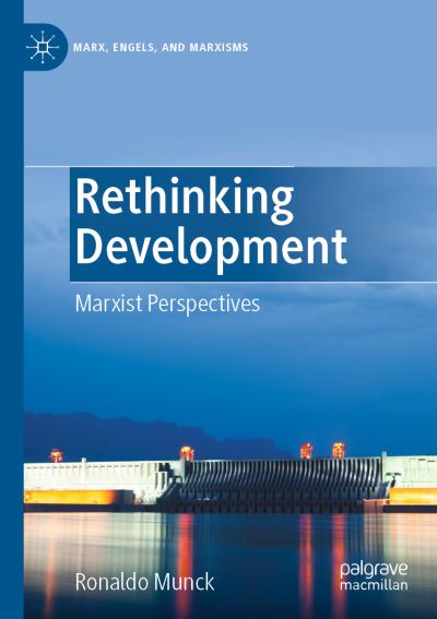 Cover for Ronaldo Munck · Rethinking Development: Marxist Perspectives - Marx, Engels, and Marxisms (Paperback Book) [1st ed. 2021 edition] (2022)