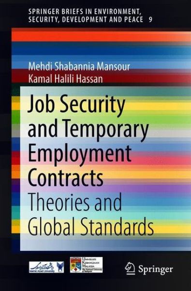 Cover for Mehdi Shabannia Mansour · Job Security and Temporary Employment Contracts: Theories and Global Standards - SpringerBriefs in Environment, Security, Development and Peace (Paperback Book) [1st ed. 2019 edition] (2018)