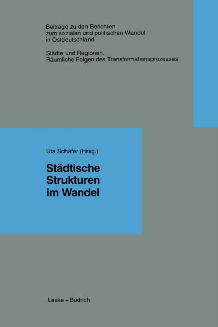 Stadtische Strukturen Im Wandel - Beitrage Zu Den Berichten der Kommision Fur die Erforschung - Uta Schafer - Books - Vs Verlag Fur Sozialwissenschaften - 9783322958136 - November 13, 2013