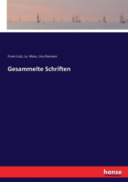 Gesammelte Schriften - Franz Liszt - Livros - hansebooks - 9783337217136 - 5 de agosto de 2017