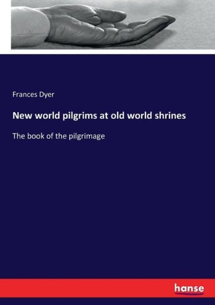Cover for Dyer · New world pilgrims at old world sh (Book) (2017)