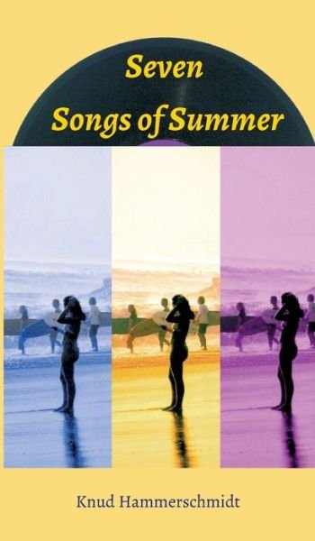Cover for Knud Hammerschmidt · Seven Songs of Summer (Innbunden bok) (2021)