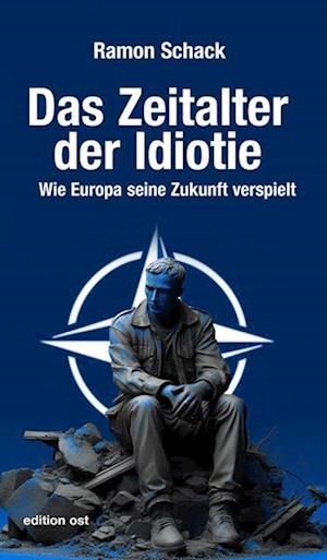 Cover for Ramon Schack · Das Zeitalter der Idiotie (Book) (2024)