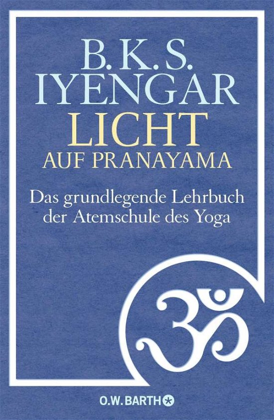 Cover for Iyengar · Licht auf Pranayama: Das grundlegende Lehrbuch der (Bog) (2023)