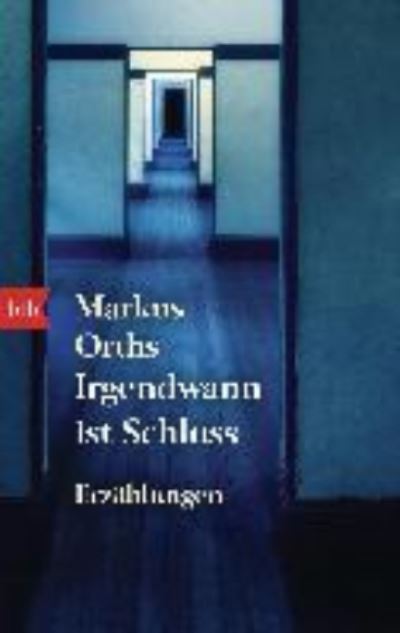 Cover for Markus Orths · Irgendwann ist Schluss (Paperback Book) (2015)