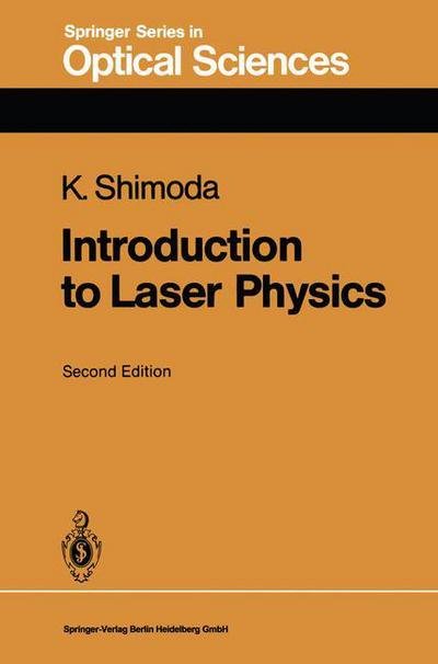 Cover for Koichi Shimoda · Introduction to Laser Physics - Springer Series in Optical Sciences (Pocketbok) [2nd ed. 1986. Corr. 2nd printing edition] (1986)