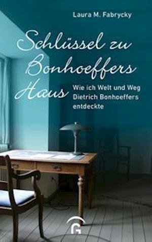 Cover for Laura M. Fabrycky · Schlüssel zu Bonhoeffers Haus (Hardcover Book) (2021)