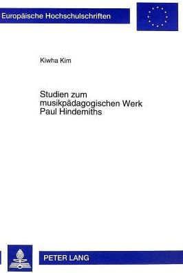 Cover for Kim Kiwha Kim · Studien zum musikpaedagogischen Werk Paul Hindemiths (Paperback Book) (1998)