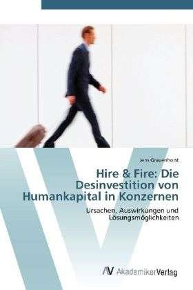Cover for Grauenhorst · Hire &amp; Fire: Die Desinvesti (Bok) (2012)