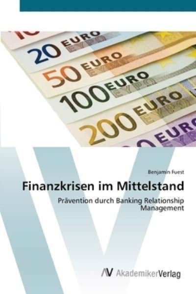 Cover for Fuest · Finanzkrisen im Mittelstand (Buch) (2012)