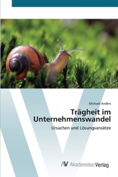 Cover for Anders · Trägheit im Unternehmenswandel (Bog) (2012)