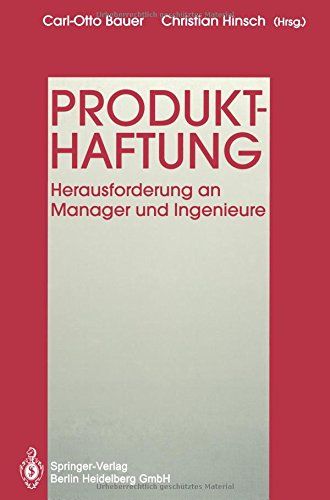 Cover for Carl-Otto Bauer · Produkthaftung: Herausforderung an Manager Und Ingenieure (Paperback Book) [Softcover Reprint of the Original 1st 1994 edition] (2014)