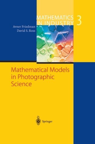 Cover for Avner Friedman · Mathematical Models in Photographic Science - Mathematics in Industry (Paperback Bog) [Softcover reprint of the original 1st ed. 2003 edition] (2012)