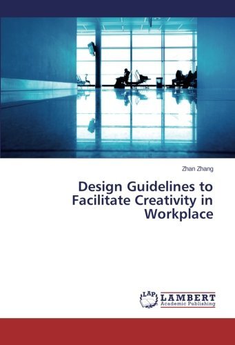 Cover for Zhan Zhang · Design Guidelines to Facilitate Creativity in Workplace (Taschenbuch) (2014)