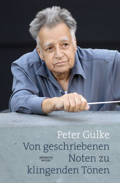 Cover for Peter Gülke · Von Geschriebenen Noten Zu Klingenden Tönen (Book) (2024)