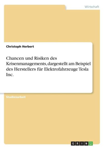 Chancen und Risiken des Krisenm - Herbert - Bøger -  - 9783668865136 - 