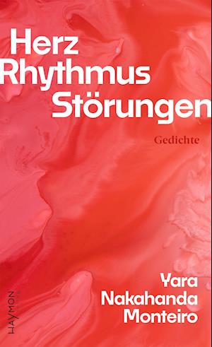 Cover for Yara Nakahanda Monteiro · Herz. Rhythmus. Störungen (Book) (2024)