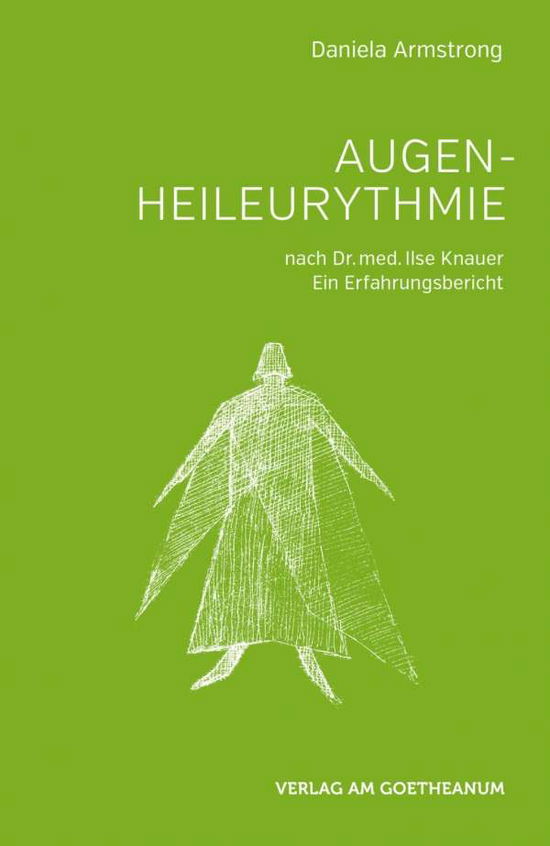 Augen-Heileurythmie - Armstrong - Libros -  - 9783723515136 - 