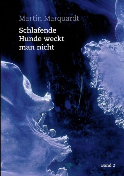 Cover for Martin Marquardt · Schlafende Hunde Weckt Man Nicht (Paperback Book) [German edition] (2013)
