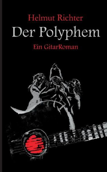 Der Polyphem - Helmut Richter - Books - Books on Demand - 9783732285136 - May 13, 2014