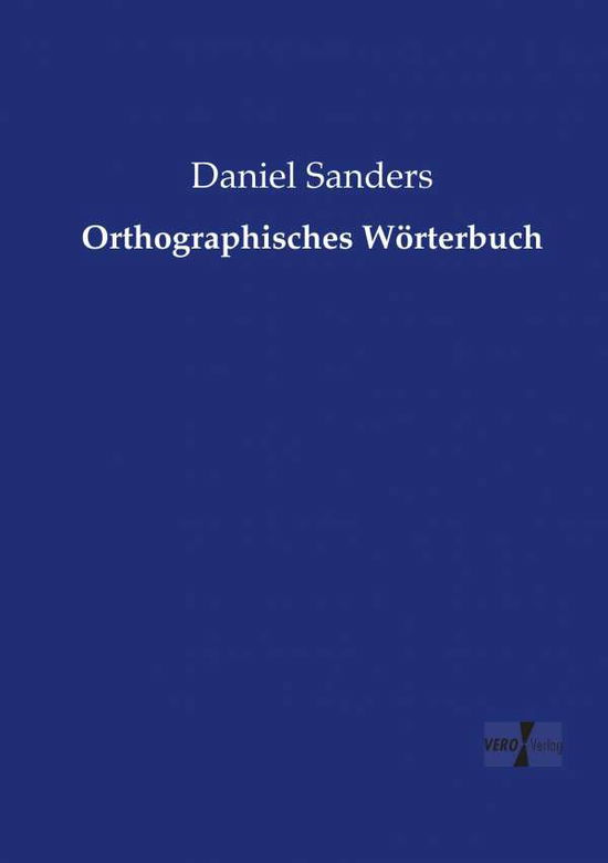 Cover for Sanders · Orthographisches Wörterbuch (Bok) (2019)