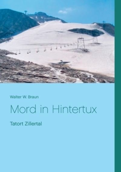 Cover for Braun · Mord in Hintertux (Bog) (2020)