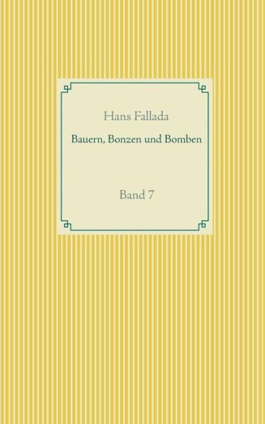 Cover for Hans Fallada · Bauern, Bonzen und Bomben: Band 7 (Pocketbok) (2019)