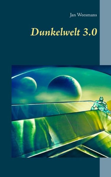 Cover for Jan Weesmans · Dunkelwelt 3.0 (Paperback Book) (2018)