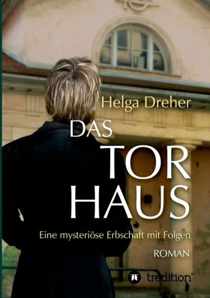 Cover for Dreher · Das Torhaus (Book) (2020)