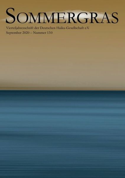 Cover for Sommergras 130: Vierteljahreszeitschrift der Deutschen Haiku Gesellschaft (Paperback Book) (2020)
