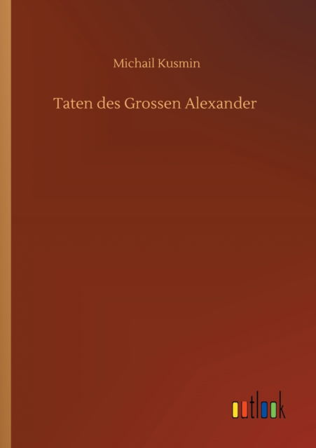 Cover for Michail Kusmin · Taten des Grossen Alexander (Paperback Book) (2020)