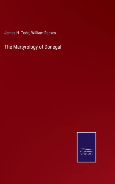 Cover for James H Todd · The Martyrology of Donegal (Hardcover Book) (2022)