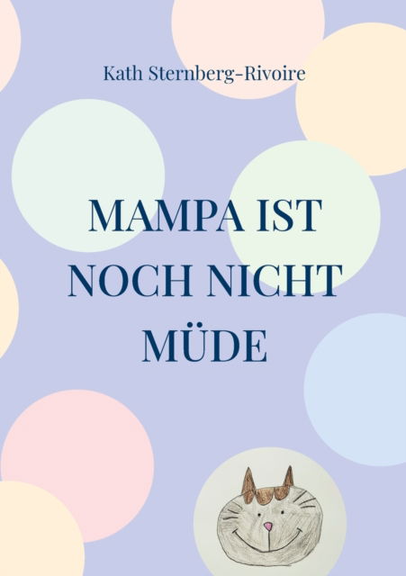 Cover for Kath Sternberg-Rivoire · Mampa ist noch nicht mude (Paperback Book) (2021)