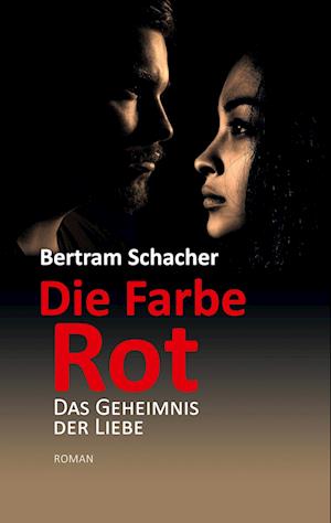 Cover for Bertram Schacher · Die Farbe Rot (Book) (2022)