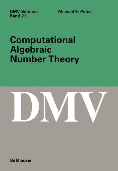 Cover for M.E. Pohst · Computational Algebraic Number Theory - Oberwolfach Seminars (Paperback Book) [1993 edition] (1993)
