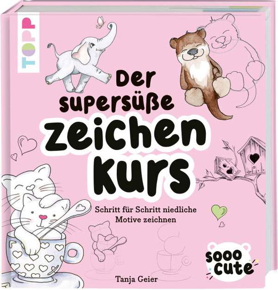 Cover for Geier · Sooo Cute - Der supersüße Zeichen (Book)