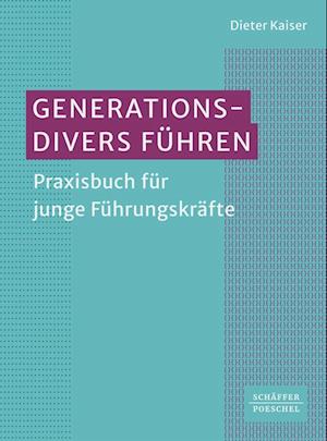 Cover for Dieter Kaiser · Generationsdivers Führen (Book)