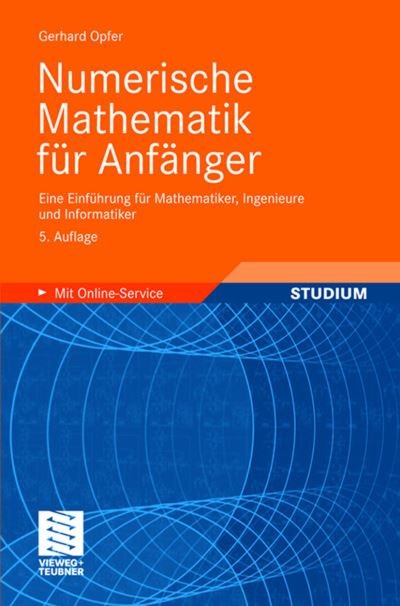 Cover for Opfer  Gerhard · Numerische Mathematik F  R Anf  Nger (Paperback Book) [German, 5., Überarb. U. Erw. Aufl. 2008 edition] (2008)