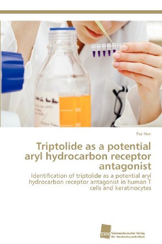 Cover for Rui Han · Triptolide As a Potential Aryl Hydrocarbon Receptor Antagonist: Identification of Triptolide As a Potential Aryl Hydrocarbon Receptor Antagonist in Human T Cells and Keratinocytes (Paperback Bog) (2012)