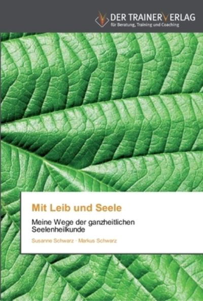 Cover for Schwarz · Mit Leib und Seele (Buch) (2013)