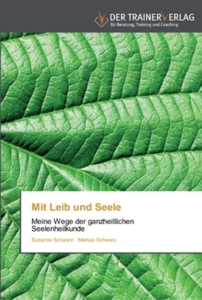Cover for Schwarz · Mit Leib und Seele (Bog) (2013)