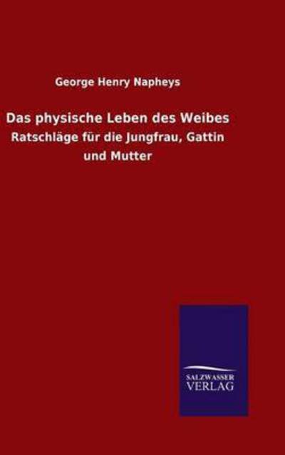 Cover for Napheys · Das physische Leben des Weibes (Bok) (2016)