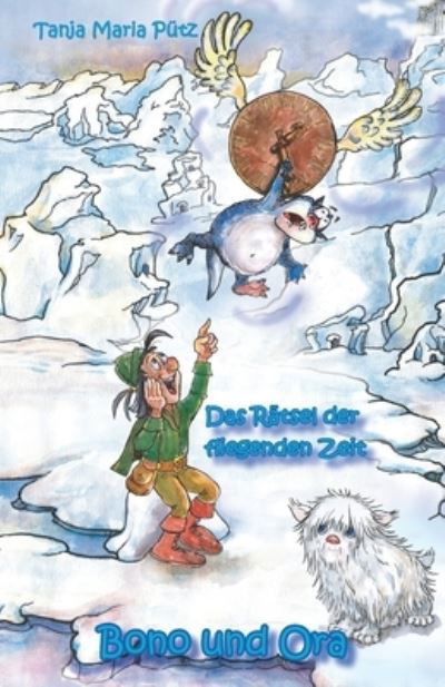 Cover for Tanja Maria Putz · Bono und Ora - Das Ratsel der fliegenden Zeit (Paperback Book) (2019)