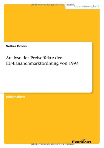 Cover for Volker Omeis · Analyse der Preiseffekte der EU-Bananenmarktordnung von 1993 (Pocketbok) [German edition] (2012)