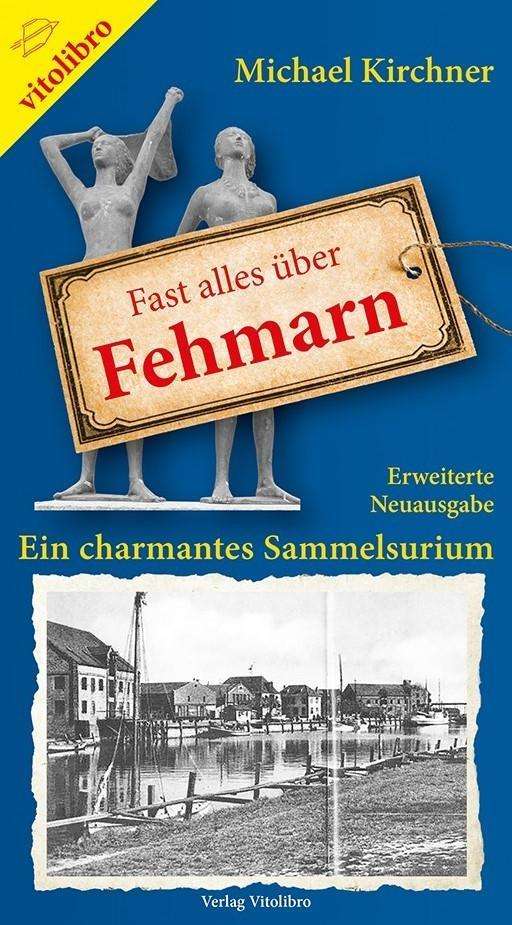 Cover for Kirchner · Fast alles über Fehmarn (Book)