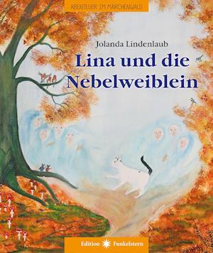 Cover for Jolanda Lindenlaub · Lina und die Nebelweiblein (Book) (2022)