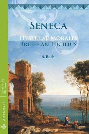 Cover for Lucius Annaeus Seneca · Briefe an Lucilius / Epistulae morales (Deutsch) (Paperback Bog) (2015)