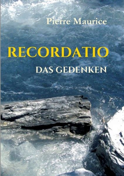 Recordatio - Maurice - Bøger -  - 9783946787136 - 31. juli 2017