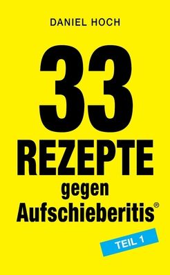 Cover for Hoch · 33 Rezepte gegen Aufschieberitis T (Buch) (2020)