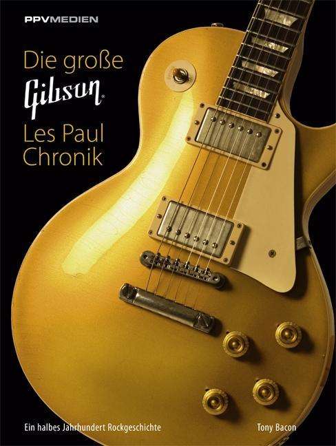 Cover for Bacon · Die große Gibson Les Paul Chronik (Book)